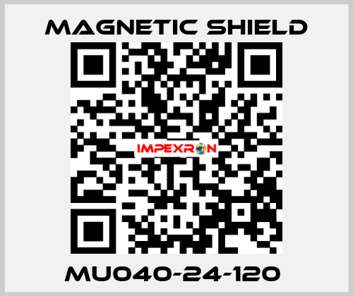 MU040-24-120  Magnetic Shield