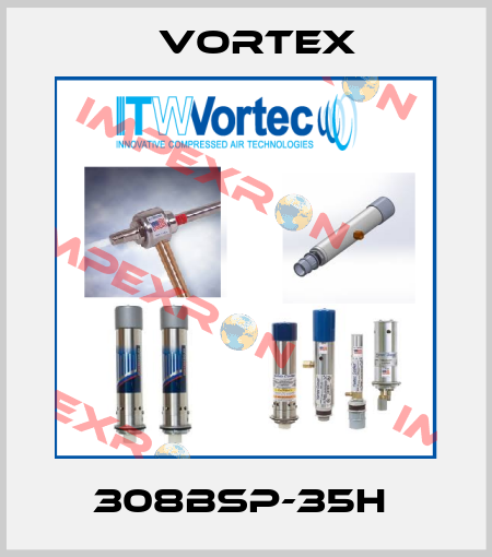 308BSP-35H  Vortex