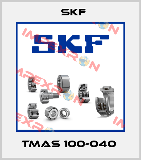 TMAS 100-040  Skf