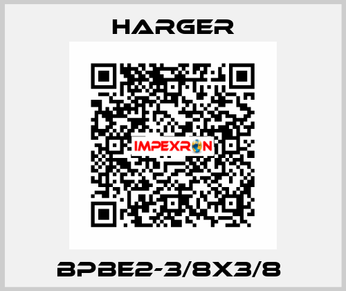 BPBE2-3/8X3/8  Harger