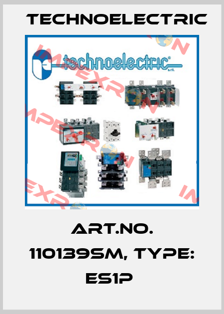 Art.No. 110139SM, Type: ES1P  Technoelectric