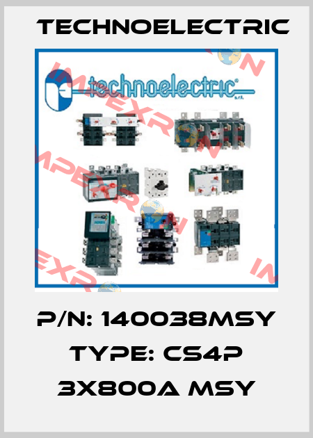 P/N: 140038MSY Type: CS4P 3x800A MSY Technoelectric