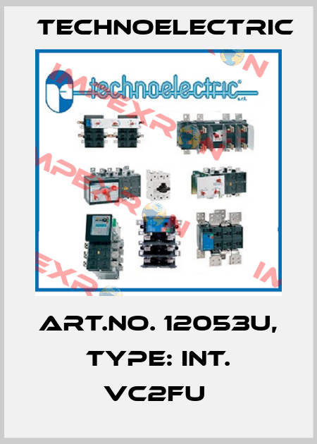 Art.No. 12053U, Type: INT. VC2FU  Technoelectric