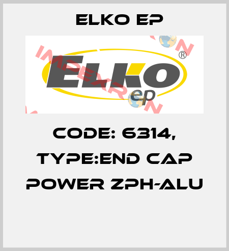 Code: 6314, Type:end cap power ZPH-ALU  Elko EP
