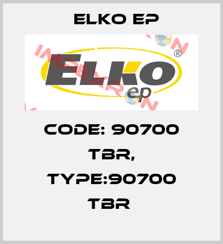Code: 90700 TBR, Type:90700 TBR  Elko EP