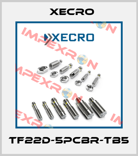 TF22D-5PCBR-TB5 Xecro