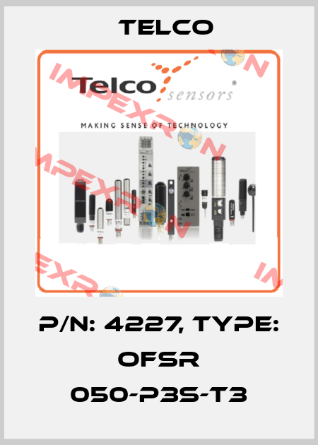 P/N: 4227, Type: OFSR 050-P3S-T3 Telco
