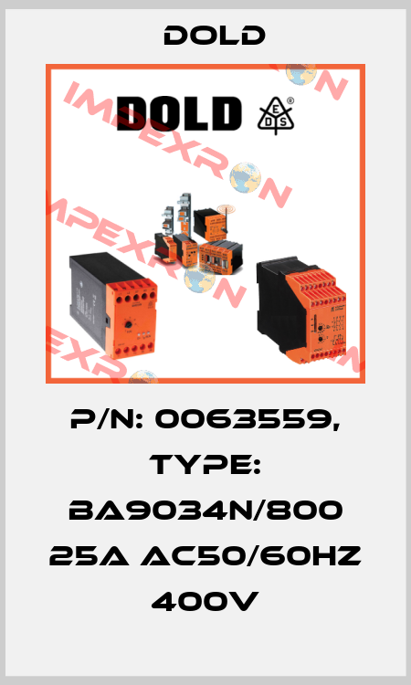 p/n: 0063559, Type: BA9034N/800 25A AC50/60HZ 400V Dold