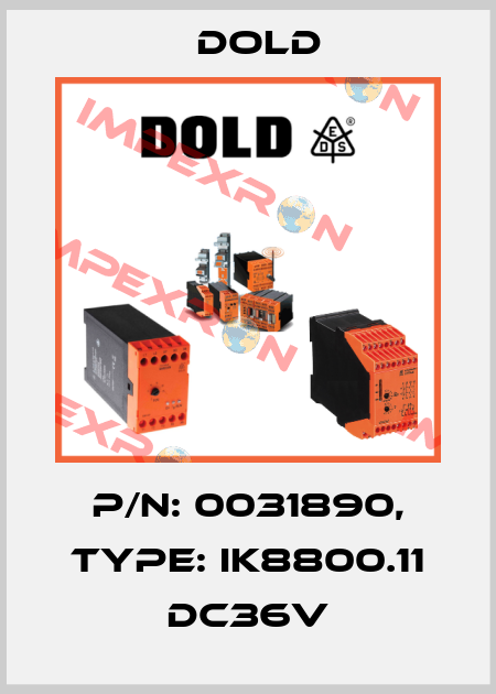 p/n: 0031890, Type: IK8800.11 DC36V Dold