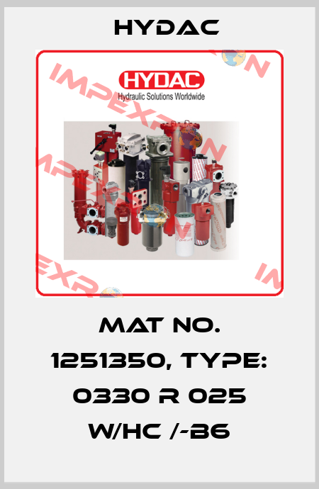 Mat No. 1251350, Type: 0330 R 025 W/HC /-B6 Hydac