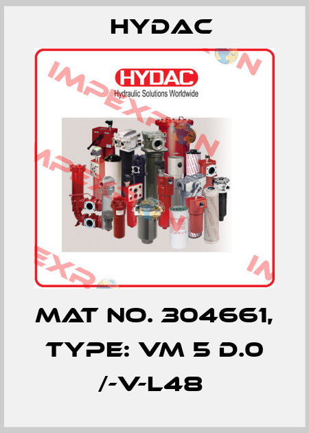 Mat No. 304661, Type: VM 5 D.0 /-V-L48  Hydac