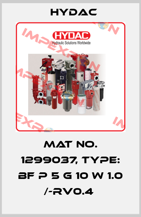 Mat No. 1299037, Type: BF P 5 G 10 W 1.0 /-RV0.4  Hydac