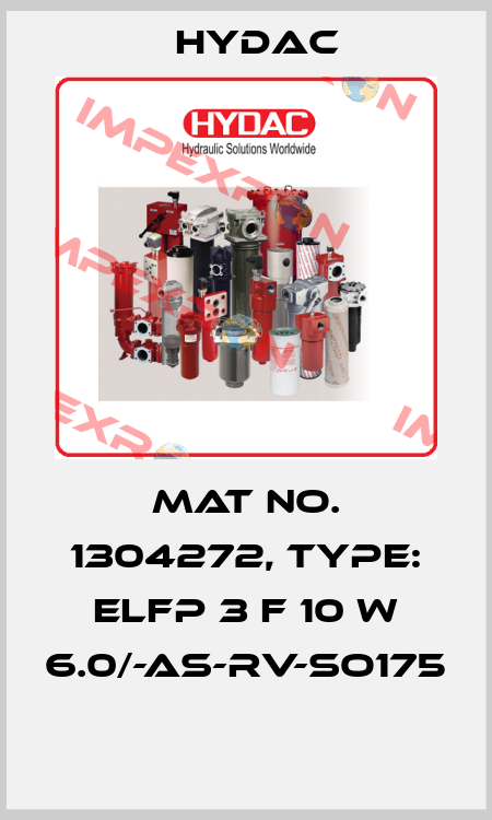 Mat No. 1304272, Type: ELFP 3 F 10 W 6.0/-AS-RV-SO175  Hydac