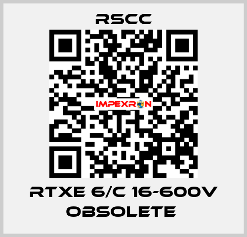 RTXE 6/C 16-600V obsolete  RSCC