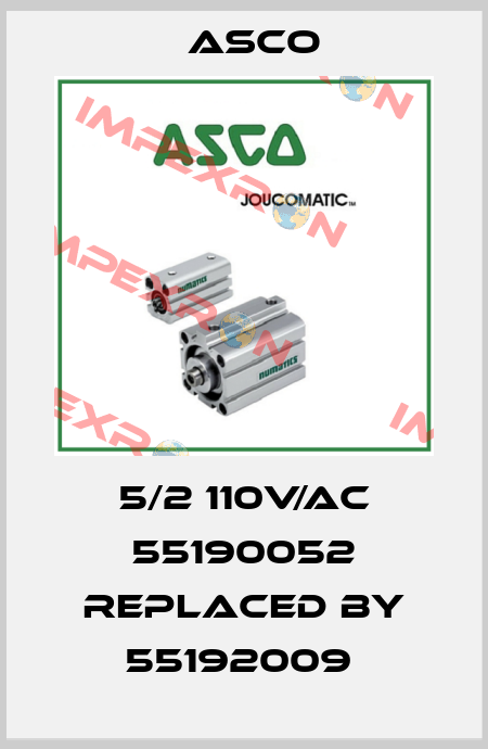 5/2 110V/AC 55190052 replaced by 55192009  Asco