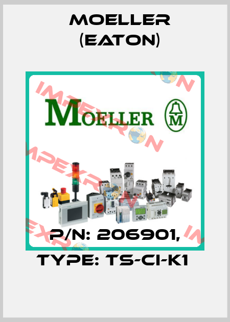 P/N: 206901, Type: TS-CI-K1  Moeller (Eaton)