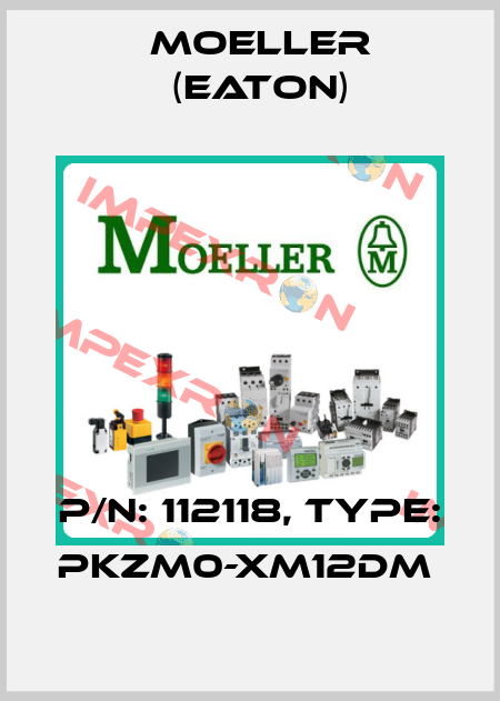 P/N: 112118, Type: PKZM0-XM12DM  Moeller (Eaton)