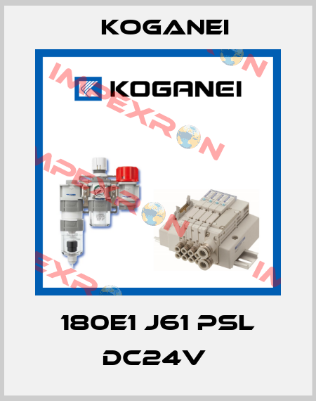 180E1 J61 PSL DC24V  Koganei