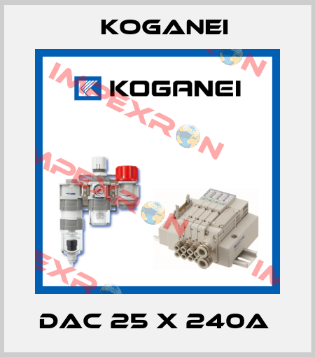 DAC 25 X 240A  Koganei