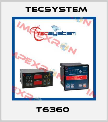 T6360  Tecsystem