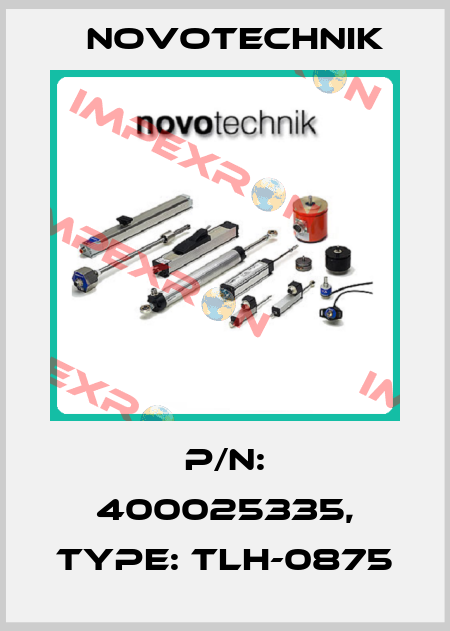 P/N: 400025335, Type: TLH-0875 Novotechnik