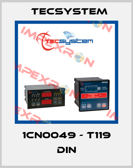 1CN0049 - T119 DIN Tecsystem