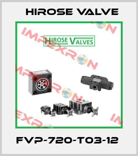 FVP-720-T03-12  Hirose Valve