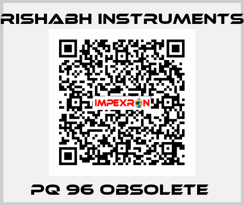 PQ 96 obsolete  Rishabh Instruments