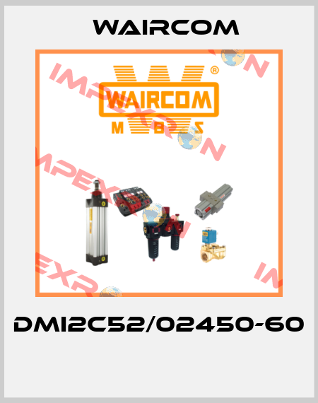DMI2C52/02450-60  Waircom