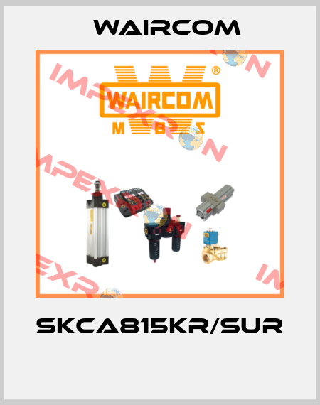 SKCA815KR/SUR  Waircom