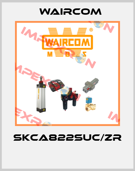 SKCA822SUC/ZR  Waircom