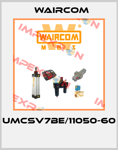 UMCSV7BE/11050-60  Waircom