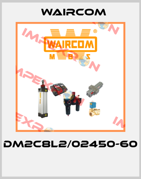 DM2C8L2/02450-60  Waircom