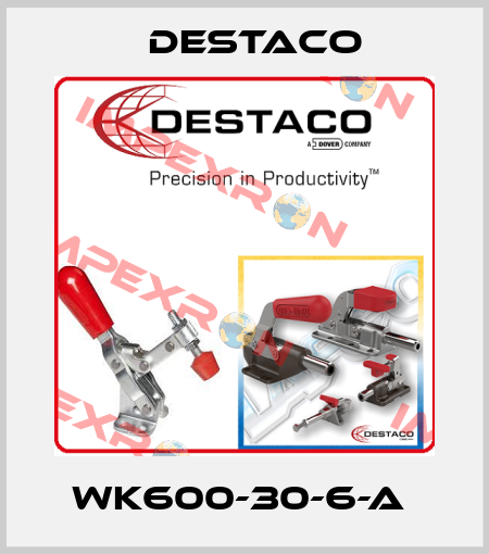 WK600-30-6-A  Destaco