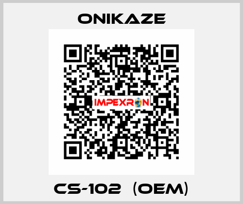 CS-102  (OEM) Onikaze