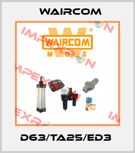 D63/TA25/ED3  Waircom