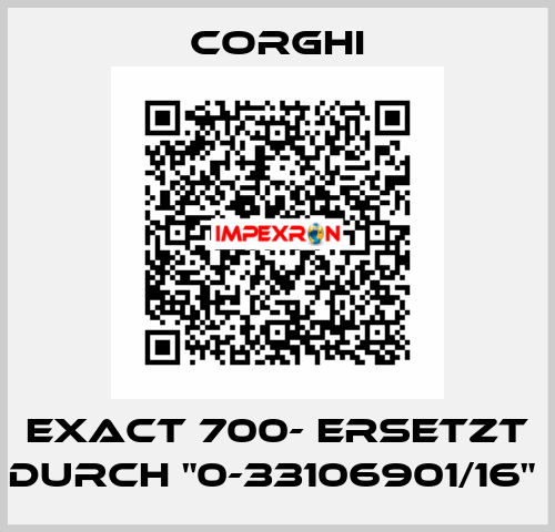 EXACT 700- Ersetzt durch "0-33106901/16"  Corghi
