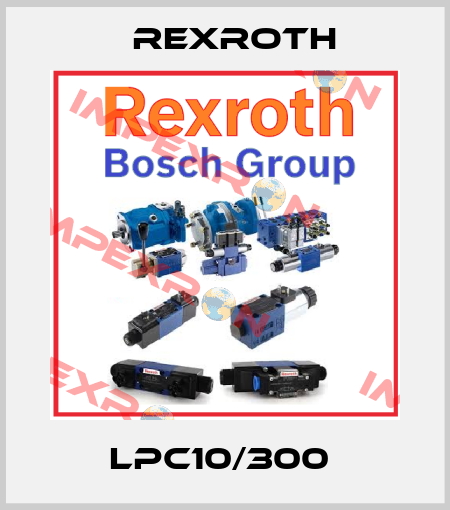 LPC10/300  Rexroth