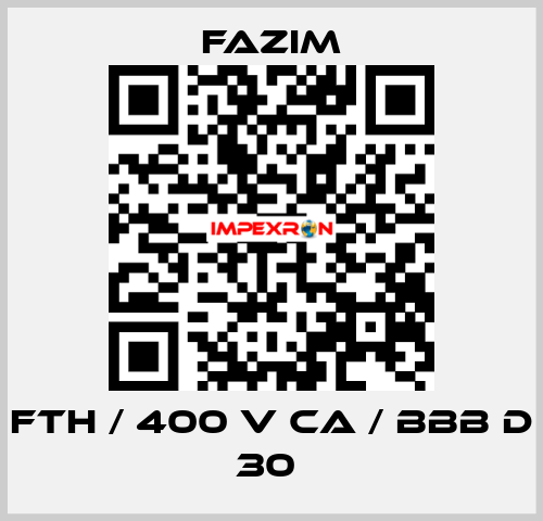 FTH / 400 V CA / BBB D 30  Fazim