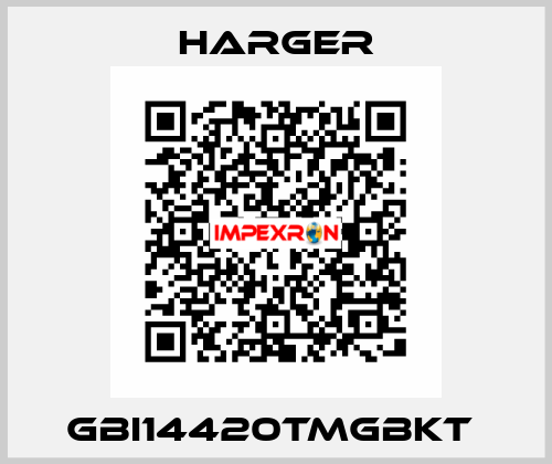 GBI14420TMGBKT  Harger