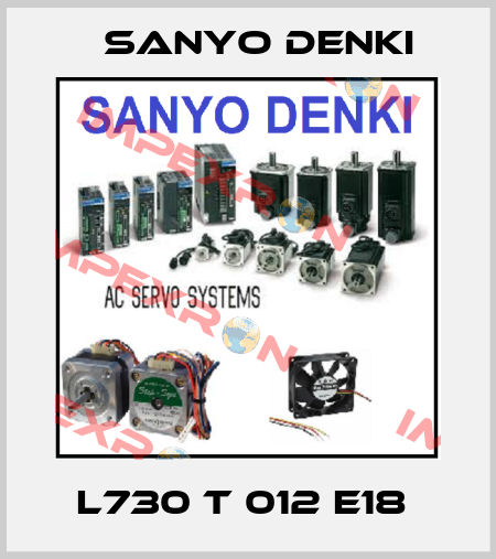 L730 T 012 E18  Sanyo Denki