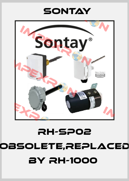  RH-SP02 obsolete,replaced by RH-1000  Sontay