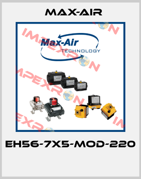EH56-7X5-MOD-220  Max-Air