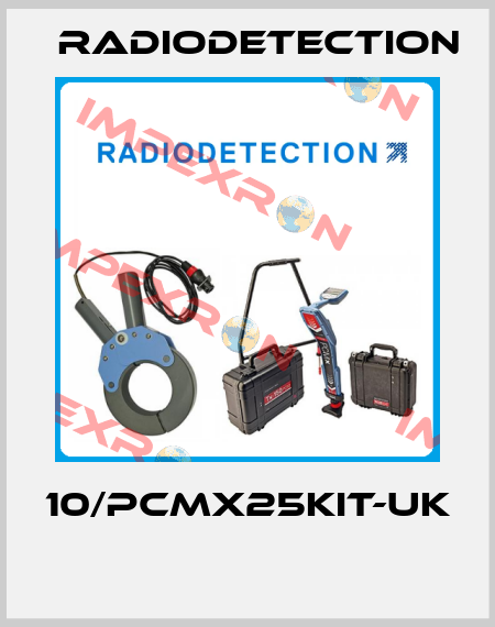 10/PCMX25KIT-UK  Radiodetection