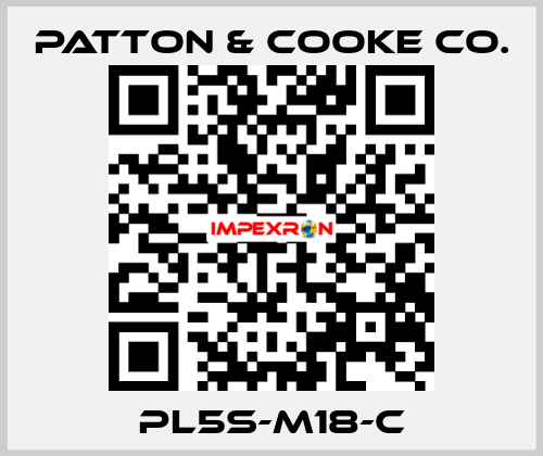 PL5S-M18-C Patton & Cooke Co.