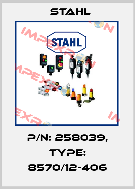 P/N: 258039, Type: 8570/12-406 Stahl