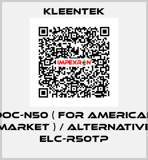 DOC-N50 ( for american market ) / alternative ELC-R50TP Kleentek