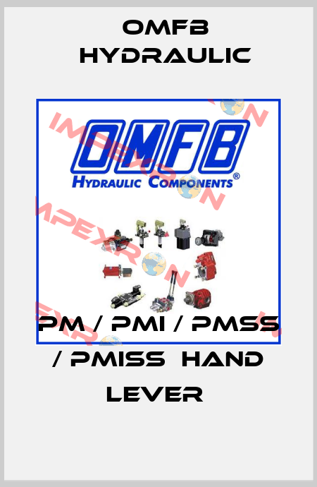 PM / PMI / PMSS / PMISS  HAND LEVER  OMFB Hydraulic