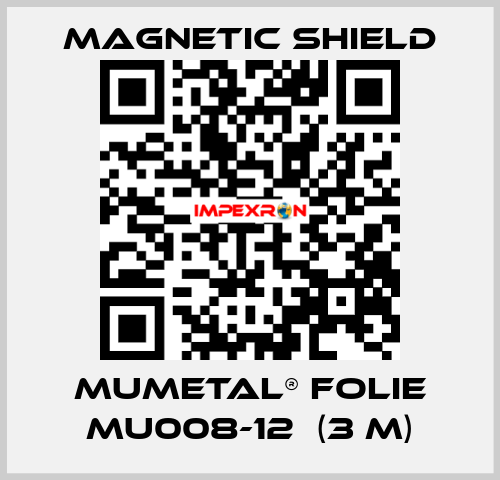 MuMETAL® Folie MU008-12  (3 m) Magnetic Shield