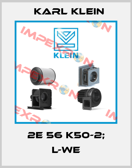 2E 56 K50-2; L-WE Karl Klein